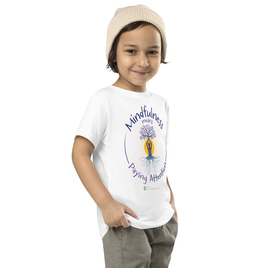 Mindfulness Means Paying Attention - Toddler Short Sleeve Tee